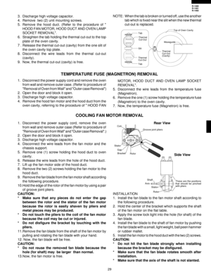 Page 3129
R-1480
R-1481
R-1482
1. Disconnect the power supply cord, remove the oven
from wall and remove outer case (Refer to procedure of
Removal of Oven from Wall and Outer case Removal.)
2. Open the door and block it open.
3. Discharge high voltage capacitor.
4. Disconnect the wire leads from the fan motor and the
chassis support.
5. Remove one (1) screw holding the hood duct to oven
cavity.
6. Release the wire leads from the hole of the hood duct.
7. Lift up the fan motor side of the hood duct.
8. Remove...