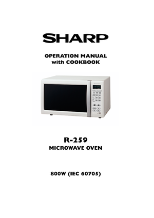 Page 1800W (IEC 60705) OPERATION MANUAL
with COOKBOOK
R-259
MICROWAVE OVEN
UK R-259 O/M,-P28  05.3.29 0:03 PM  Page A (1,1) 