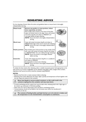 Page 2422
Plated meals
Sliced meat
Poultry portions
CasserolesRemove any poultry or meat portions, reheat
these separately, see below.
Place smaller items of food to the centre of the plate,
larger and thicker foods to the edge. Cover with vented
microwave cling film and reheat on MEDIUM, stir/
rearrange halfway through reheating.
NOTE:Ensure the food is thoroughly reheated before
serving.
Cover with vented microwave cling film and reheat on
MEDIUM. Rearrange at least once to ensure even reheating.
NOTE:Ensure...