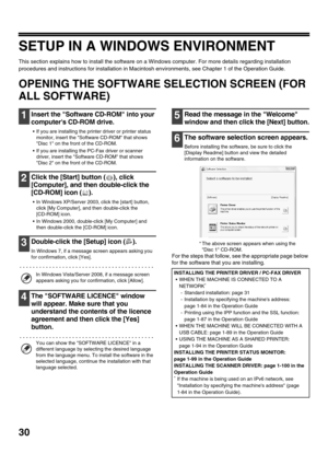 Page 3230
SETUP IN A WINDOWS ENVIRONMENT
This section explains how to install the software on a Windows computer. For more details regarding installation 
procedures and instructions for installation in Macintosh environments, see Chapter 1 of the Operation Guide.
OPENING THE SOFTWARE SELECTION SCREEN (FOR 
ALL SOFTWARE)
1Insert the Software CD-ROM into your 
computers CD-ROM drive.
 If you are installing the printer driver or printer status monitor, insert the Software CD-ROM that shows 
Disc 1 on the front of...