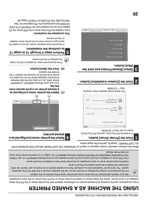 Page 5520
INSTALLING THE PRINTER DRIVER / PC-FAX DRIVER
USING THE MACHINE AS A SHARED PRINTER
If you are going to use the machine as a shared printer on a Windows network with the printer driver or the PC-Fax driver 
installed on a print server, follow the steps below to install the printer driver or the PC-Fax driver on the client computers.
When the software selection screen appears in step 6 of OPENING THE SOFTWARE SELECTION SCREEN (FOR 
ALL SOFTWARE) (page 8), perform the steps below.
1Click the [Printer...