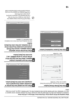 Page 5718
INSTALLING THE PRINTER DRIVER / PC-FAX DRIVER
When installing the PCL5c printer driver, PS printer driver, PPD driver, or PC-Fax driver
Installation is possible even after the USB cable has been connected. When the software selection screen appears in 
step 6 of OPENING THE SOFTWARE SELECTION SCREEN (FOR ALL SOFTWARE) (page 8), perform the steps 
below.
1Click the [Printer Driver] button.
To install the PC-Fax driver, click the [PC-Fax Driver] 
button on the Disc 2 CD-ROM.
* The above screen appears...