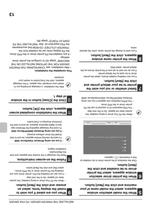 Page 6213
INSTALLING THE PRINTER DRIVER / PC-FAX DRIVER
5When the model selection window 
appears, select the model name of your 
machine and click the [Next] button.
6When the printer driver selection 
window appears, select the printer 
driver to be installed and click the 
[Next] button.
Click the checkbox of the printer driver to be installed so 
that a checkmark ( ) appears.
7Select whether or not you wish the 
printer to be your default printer and 
click the [Next] button.
If you are installing multiple...