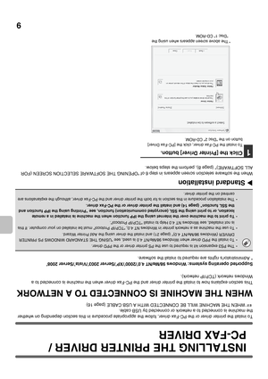 Page 669
INSTALLING THE PRINTER DRIVER / 
PC-FAX DRIVER
To install the printer driver or the PC-Fax driver, follow the appropriate procedure in this section depending on whether 
the machine is connected to a network or connected by USB cable.
☞WHEN THE MACHINE WILL BE CONNECTED WITH A USB CABLE (page 16)
WHEN THE MACHINE IS CONNECTED TO A NETWORK
This section explains how to install the printer driver and the PC-Fax driver when the machine is connected to a 
Windows network (TCP/IP network).
Supported...