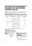 Page 64
SETTINGS AND PROGRAMMING 
REQUIRED FOR THE NETWORK 
SCANNER FEATURE
To use the Network Scanner feature, settings for the SMTP server, DNS server, and destination addresses must be 
established.
To establish the settings, use a computer that is connected to the same network as the machine to access the 
machines Web page. The Web page can be displayed with your Web browser (Internet Explorer 6.0 or later, 
Netscape Navigator 7.0 or later, or Safari 1.2 or later).
SETTINGS REQUIRED FOR THE NETWORK...