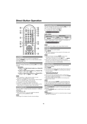 Page 1313
Direct Button Operation
Changing VolumeYou can change the volume by pressing VOL
k/
l  on 
the TV or on the remote control unit.
To increase the volume, press  VOLk.
To decrease the volume, press  VOLl.20
Audio status
Output deviceOutput Select
Fixed Variable
Speaker Variable sound Mute
When "Output Select" is set to "Variable", the indicator on 
the screen changes as shown below.
60
See page 24 for details on the Output Select function.
MUTEMutes the current sound output.
Press MUTE...