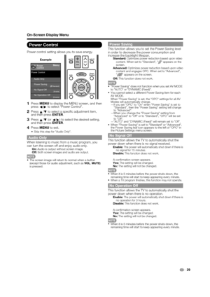 Page 3129
Power Control
Power control setting allows you to save energy.
Power
ControlMenu
Audio Only
No Signal Off Power Saving
No Operation Off
[Disable][Enable] [    Standard]
Power Control
Example
1 Press MENU to display the MENU screen, and then 
press
c/
d to select "Power Control".
2 Press 
a/
b to select a speciﬁ c adjustment item, 
and then press ENTER.
3 Press 
a/
b (or 
c/
d) to select the desired setting, 
and then press ENTER.
4 Press MENU to exit.
•  Skip this step for "Audio...