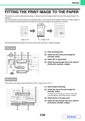 Page 3063-28
PRINTER
Contents
FITTING THE PRINT IMAGE TO THE PAPER
This function is used to automatically enlarge or reduce the printed image to match the size of the paper loaded in the 
machine.
This is convenient for such purposes as enlarging a letter or A4 size document to ledger or A3 size to make it easier to 
view, and to print when the same size of paper as the document image is not loaded in the machine.
The following example explains how to print a letter size document on ledger size paper.
(1) Click...