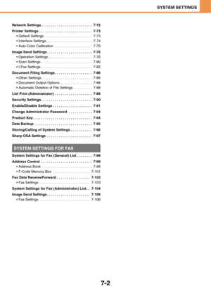 Page 6747-2
SYSTEM SETTINGS
Network Settings . . . . . . . . . . . . . . . . . . . . . . . . . .  7-72
Printer Settings . . . . . . . . . . . . . . . . . . . . . . . . . . .  7-73
 Default Settings  . . . . . . . . . . . . . . . . . . . . . . . .  7-73
 Interface Settings . . . . . . . . . . . . . . . . . . . . . . .  7-74
 Auto Color Calibration  . . . . . . . . . . . . . . . . . . .  7-75
Image Send Settings . . . . . . . . . . . . . . . . . . . . . . .  7-76
 Operation Settings  . . . . . . . . . . . . . . ....