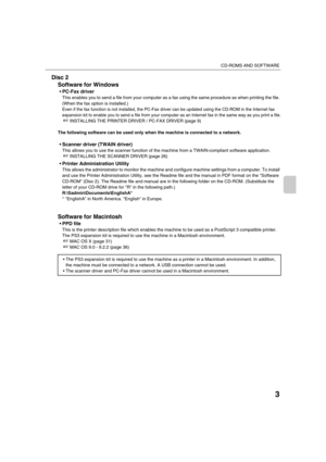 Page 8363
CD-ROMS AND SOFTWARE
Disc 2
Software for Windows
PC-Fax driver
This enables you to send a file from your computer as a fax using the same procedure as when printing the file. 
(When the fax option is installed.)
Even if the fax function is not installed, the PC-Fax driver can be updated using the CD-ROM in the Internet fax 
expansion kit to enable you to send a file from your computer as an Internet fax in the same way as you print a file.
☞INSTALLING THE PRINTER DRIVER / PC-FAX DRIVER (page 9)
The...