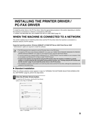 Page 8429
INSTALLING THE PRINTER DRIVER / 
PC-FAX DRIVER
To install the printer driver or the PC-Fax driver, follow the appropriate procedure in this section depending on whether 
the machine is connected to a network or connected by USB cable.
☞WHEN THE MACHINE WILL BE CONNECTED WITH A USB CABLE (page 16)
WHEN THE MACHINE IS CONNECTED TO A NETWORK
This section explains how to install the printer driver and the PC-Fax driver when the machine is connected to a 
Windows network (TCP/IP network).
Supported...