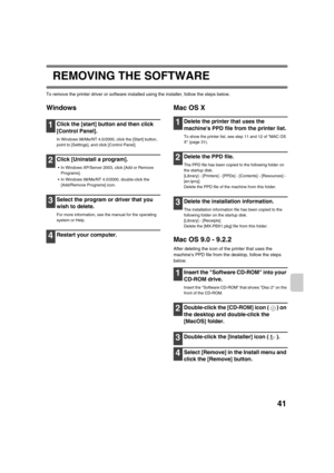 Page 87441
REMOVING THE SOFTWARE
To remove the printer driver or software installed using the installer, follow the steps below.
Windows
1Click the [start] button and then click 
[Control Panel].
In Windows 98/Me/NT 4.0/2000, click the [Start] button, 
point to [Settings], and click [Control Panel].
2Click [Uninstall a program].
 In Windows XP/Server 2003, click [Add or Remove 
Programs].
 In Windows 98/Me/NT 4.0/2000, double-click the 
[Add/Remove Programs] icon.
3Select the program or driver that you 
wish to...