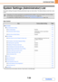 Page 701
7-29
SYSTEM SETTINGS
Contents
System Settings (Administrator) List
The system settings that appear following administrator login are shown below. The default setting for each item is also 
shown.
User Control
* This cannot be set on the machine. Set this in User Control in the Web pages.
• Depending on the machine specifications and peripheral devices installed, it may not be possible to use some settings.
 For information on the general settings, see  System Settings (General) List (page 7-6).
 For...