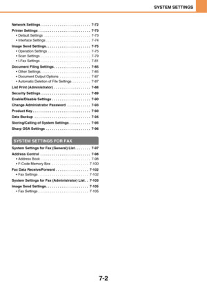 Page 6497-2
SYSTEM SETTINGS
Network Settings . . . . . . . . . . . . . . . . . . . . . . . . . .  7-72
Printer Settings . . . . . . . . . . . . . . . . . . . . . . . . . . .  7-73
 Default Settings  . . . . . . . . . . . . . . . . . . . . . . . .  7-73
 Interface Settings . . . . . . . . . . . . . . . . . . . . . . .  7-74
Image Send Settings . . . . . . . . . . . . . . . . . . . . . . .  7-75
 Operation Settings  . . . . . . . . . . . . . . . . . . . . . .  7-75
 Scan Settings . . . . . . . . . . . . . . . . ....