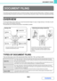 Page 5976-2
DOCUMENT FILING
Contents
This section provides information that you should know before using the document filing function, including an overview 
of document filing, the features and functions of document filing, and points to keep in mind when using document filing.
OVERVIEW
The document filing function allows you to save the document image of a copy or image send job, or the data of a print 
job, as a file on the machines hard drive.
The stored file can be retrieved and printed or transmitted as...