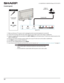 Page 2117
LC-32LB370U/LC-50LB370U Sharp 32"/50" LED TV
Coaxial (good)
1Make sure that your TV’s power cord is unplugged and all connected equipment is turned off.
2Connect the incoming cable from the cable wall jack to the cable-in jack on the cable or satellite box.
3Connect a coaxial cable (not provided) to the ANT / CABLE jack on the back of your TV and to the coaxial out jack on the 
cable or satellite box.
4Plug your TV’s power cord into a power outlet, turn on your TV, then turn on the cable or...