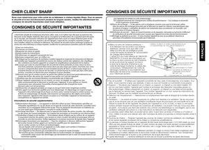 Page 118
FRANÇAIS
Nous vous remercions pour votre achat de ce téléviseur à crista\
ux liquides Sharp. Pour en assurer 
la sécurité et le bon fonctionnement pendant de longues années,\
 veuillez lire attentivement les 
consignes de sécurité importantes avant toute utilisation.
CONSIGNES DE SÉCURITÉ IMPORTANTES
CHER CLIENT SHARP
CONSIGNES DE SÉCURITÉ IMPORTANTES
•	Mise à la terre de l'antenne extérieure — 
Si le téléviseur est raccordé à une antenne 
extérieure, assurez-vous que celle-ci est 
reliée à la...