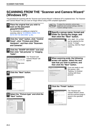 Page 5654
SCANNER FUNCTIONS
SCANNING FROM THE Scanner and Camera Wizard 
(Windows XP)
The procedure for scanning with the Scanner and Camera Wizard in Windows XP is explained here. The Scanner 
and Camera Wizard lets you scan an image without using a WIA-compliant application.
1Place the original that you wish to 
scan on the document 
glass/SPF/RSPF.
For information on setting an original for 
scanning, refer to SCANNING USING THE 
KEYS ON THE MACHINE (p.46).
2Click the start button, click Control 
Panel,...