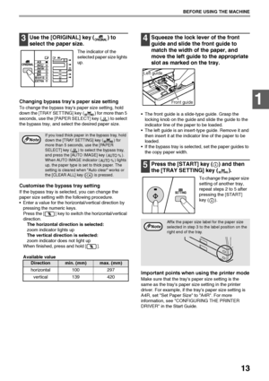 Page 1513
BEFORE USING THE MACHINE
1
3Use the [ORIGINAL] key () to 
select the paper size.
The indicator of the 
selected paper size lights 
up.
Changing bypass trays paper size setting
To change the bypass trays paper size setting, hold 
down the [TRAY SETTING] key ( ) for more than 5 
seconds, use the [PAPER SELECT] key ( ) to select 
the bypass tray, and select the desired paper size. 
Customise the bypass tray setting
If the bypass tray is selected, you can change the 
paper size setting with the following...