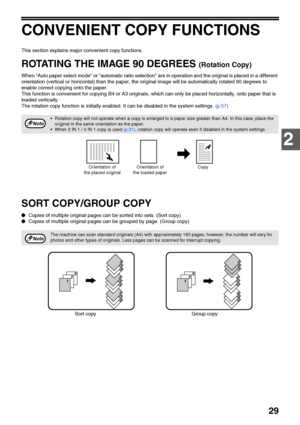 Page 3129
2
CONVENIENT COPY FUNCTIONS
This section explains major convenient copy functions.
ROTATING THE IMAGE 90 DEGREES (Rotation Copy)
When Auto paper select mode or automatic ratio selection are in operation and the original is placed in a different 
orientation (vertical or horizontal) than the paper, the original image will be automatically rotated 90 degrees to 
enable correct copying onto the paper.
This function is convenient for copying B4 or A3 originals, which can only be placed horizontally, onto...