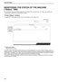 Page 6058
USER SETTINGS
MONITORING THE STATUS OF THE MACHINE 
(Status TAB)
You can monitor the status of the machine from the Status tab of the Web page. The Status tab displays the 
Printer Status window and System Status window.
Printer Status window
To display the Printer Status window, click Printer Status on the Status tab.
Status Information
Display the printer status.
The printer status of the machine will be shown under Status Information as a set of strings. Ready means the 
machine can print. Not...