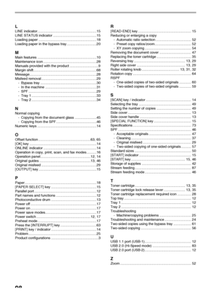 Page 10098
L
LINE indicator............................................................15
LINE STATUS indicator ............................................15
Loading paper ...........................................................18
Loading paper in the bypass tray ..............................20
M
Main features ............................................................10
Maintenance icon ......................................................28
Manuals provided with the product...