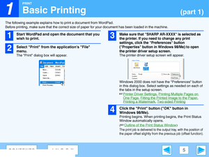 Page 5
1
PRINT
5CONTENTSINDEX
Basic Printing(part 1)
The following example explains how to print a document from WordPad.
Before printing, make sure that the correct size of paper for your  document has been loaded in the machine.
1
Start WordPad and open the document that you 
wish to print.
2
Select Print from the applications File 
menu.
The Print dialog box will appear.
3
Make sure that SHARP AR -XXXX is selected as 
the printer. If you need  to change any print 
settings, click the Preferences button...