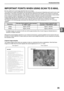 Page 3735
TROUBLESHOOTING
3
IMPORTANT POINTS WHEN USING SCAN TO E-MAIL
Be very careful not to send image data files that are too large.
Your mail servers system administrator may have placed a limit on the amount of data that can be sent in one e-mail 
transmission. If this limit is exceeded, the e-mail will not be delivered to the recipient. Even if there is no limit and 
your e-mail is successfully delivered, a large data file may take a long time to be received and place a heavy burden 
on the recipients...