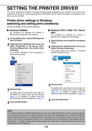 Page 51-2
SETTING THE PRINTER DRIVER
This section describes the method of changing the printer driver settings from your computer. If you have not yet
installed the printer driver, read the accompanying SOFTWARE SETUP GUIDE (for printer) and install the printer
driver from the CD-ROM.
Printer driver settings in Windows 
(selecting and setting print conditions)
Change the settings using the printer properties.

 Windows 95/98/Me
The procedure for adjusting the settings in
Windows Me is explained in the...