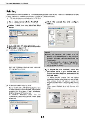 Page 7SETTING THE PRINTER DRIVER
1-4
Printing
The procedure for printing in WordPad*1 is explained as an example in this section. If you do not have any documents
created in WordPad, create a text document in WordPad that can be printed.
*1 This is a standard accessory program in Windows
1Open a document created in WordPad.
2Select [Print] from the WordPad [File]
menu.
3Select [SHARP AR-M451N PCL6] from the
[Name] drop-down list.
(1)  In Windows 95/98/Me/NT 4.0
Click the [Properties] button to open the...