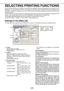 Page 122-2
SELECTING PRINTING FUNCTIONS
Almost all print functions are selected in the print driver properties window that appears when printing from an
application. The print functions can also be selected in the printer driver properties window that appears when
[Properties] is selected in the printer icon menu. The printer driver settings are grouped on tabs in the printer driver
properties window.
The procedure for selecting settings after opening the printer driver properties from an application is...