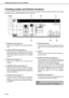 Page 62FINISHER AND SADDLE STITCH FINISHER
3-6
Finishing modes and finisher functions
Touch the [OUTPUT] key on the main screen of copy mode to display the screen that allows selection of sort, staple
sort, group function, centreline stapling, and the output tray.
[GROUP] key (See page 3-4.)
When Group is selected, copies will be grouped by
page.
[STAPLE SORT] key (See page 3-4.)
When Staple Sort is selected, sorted sets will be
stapled and delivered to the offset tray. (They will
not be offset stacked.) Select...