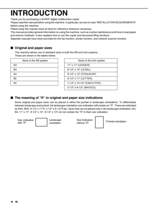 Page 121-2
INTRODUCTION
Thank you for purchasing a SHARP digital multifunction copier.
Please read this manual before using the machine. In particular, be sure to read INSTALLATION REQUIREMENTS
before using the machine.
Please keep this manual close at hand for reference whenever necessary.
This manual provides general information on using the machine, such as routine maintenance and how to load paper
and remove misfeeds. It also explains how to use the copier and document filing functions.
Separate manuals...