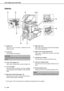 Page 20PART NAMES AND FUNCTIONS
1-10
Interior
Duplex unit
Open this cover to remove a misfeed from the
fusing unit area.
Fusing unit
Toner images are fused here.
Cover of the duplex unit
Open when a misfeed has occurred in duplex unit.
Toner cartridge
*2
This holds toner for printing. The toner cartridge
must be replaced when indicated on the operation
panel.
Main power switch (See page 1-16)
Keep this switch turned on when the fax option or
network scanner option is installed.Right side cover
Open when a...