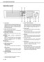 Page 22PART NAMES AND FUNCTIONS
1-12
Operation panel
Touch panel
The machine status, messages and touch keys are
displayed on the panel. The document filing, copy,
network scanner*
1, and fax*2 functions are used by
switching to the screen for the desired function.
See the following page.
Mode select keys and indicators
Use to change modes and the corresponding
display on the touch panel.
[DOCUMENT FILING] key
Press to select the document filing mode. (See
page 7-5.)
[IMAGE SEND] key/LINE indicator/DATA...