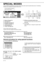 Page 985-2
SPECIAL MODES
Touch the [SPECIAL MODES] key in the main screen of copy mode to open the special modes screen. The following
functions can be selected in the special modes screen.
Margin shift (page 5-3)
Erase (page 5-4)
Dual page copy (page 5-5)
Pamphlet copy (page 5-6)
Job build (page 5-8)
Tandem copy (page 5-9)[OK] key on the special modes screen
Touch the [OK] key to return to the main screen of
copy mode.
/  key
Touch these keys to change the special modes
screen.
There are three special modes...