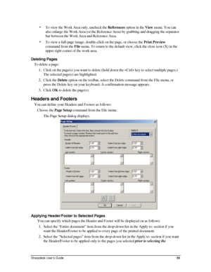 Page 63• To view the Work Area only, uncheck the References option in the View menu. You can 
also enlarge the Work Area (or the Reference Area) by grabbing and dragging the separator 
bar between the Work Area and Reference Area. 
• To view a full-page image, double-click on the page, or choose the Print Preview 
command from the File menu. To return to the default view, click the close icon (X) in the \
upper right corner of the work area.  
Deleting Pages 
To delete a page: 
1. Click on the page(s) you want...