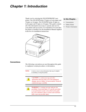Page 71-1
Chapter 1: Introduction
Thank you for selecting the DX-B350P/B450P Laser 
printer. The DX-B350P prints 35 ppm on Letter paper and 
34 ppm on A4 paper. The DX-B450P prints 45 ppm on 
Letter paper and 43 ppm on A4 paper. This guide contains 
all of the information necessary to operate and care for 
your printer and accessories. It is intended to be used after 
the printer is installed. See the Installation Manual supplied 
in the box for installation instructions. 
Conventions 
The following...