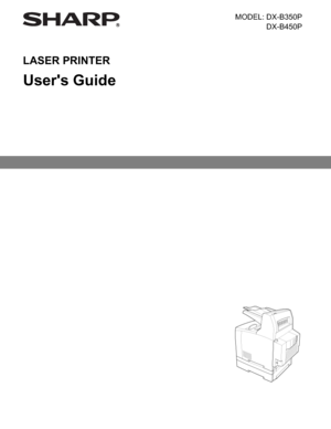 Page 1                                                 
 
 
LASER PRINTER 
User's Guide 
MODEL: DX-B350P
DX-B450P
Downloaded From ManualsPrinter.com Manuals 