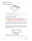 Page 908-2User’s Guide
Tray module (A4/Letter, 550 sheets)
Accessories
Tray module (A4/Letter, 550 sheets)
NOTE:You can add up to two Tray Modules.
NOTE:Tray Modules differ by model and can not be interchanged.
Installing/Uninstalling the Tray Module
The optional Tray Module (A4/Letter, 550 sheets) is available for this printer. 
The weight of this printer, without the optional accessories, paper trays, Toner Cartridge and 
paper, is 22.0 kg/48 lbs. Before moving the printer, you must uninstall the optional...