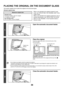 Page 3736
PLACING THE ORIGINAL ON THE DOCUMENT GLASS
This section explains how to place the original on the document glass.
Allowed original sizes
When a non-standard size original is placed in copy 
mode, see SPECIFYING THE ORIGINAL SIZE in the 
Copier Guide.
When a non-standard size original is placed for a fax or 
scanner transmission, see SPECIFYING THE SCAN 
SIZE OF THE ORIGINAL in the Facsimile Guide or 
Scanner Guide.
Maximum original size
Standard sizes
A3: 297 mm (width) x 420 mm (length)
11 (width) x...