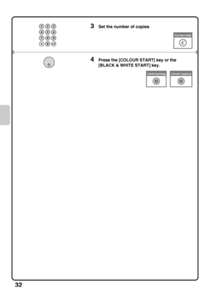 Page 3432
3Set the number of copies.
4Press the [COLOUR START] key or the 
[BLACK & WHITE START] key.
Correct sets
Cancel copyingCancel scanning
mx3100_eu_qck.book  32 ページ  ２００８年５月２７日　火曜日　午前８時４５分
Downloaded From ManualsPrinter.com Manuals 