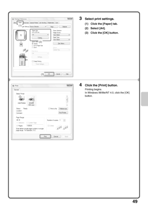 Page 5149
3Select print settings.
(1) Click the [Paper] tab.
(2) Select [A4].
(3) Click the [OK] button.
4Click the [Print] button.
Printing begins.
In Windows 98/Me/NT 4.0, click the [OK] 
button.
(1)
(3)
(2)
mx3100_eu_qck.book  49 ページ  ２００８年５月２７日　火曜日　午前８時４５分
Downloaded From ManualsPrinter.com Manuals 