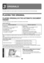 Page 34
33
This chapter explains how to place originals in the automatic document feeder and on the document glass.
PLACING THE ORIGINAL
PLACING ORIGINALS IN THE AUTOMATIC DOCUMENT 
FEEDER
This section explains how to place originals in the automatic document feeder.
Allowed original sizes
When a non-standard size original is placed in copy mode, see SPECIFYING THE ORIGINAL SIZE in the Copier 
Guide.
When a non-standard size  original is placed for a fax or scanner tr ansmission, see SPECIFYING THE SCAN SIZE OF...