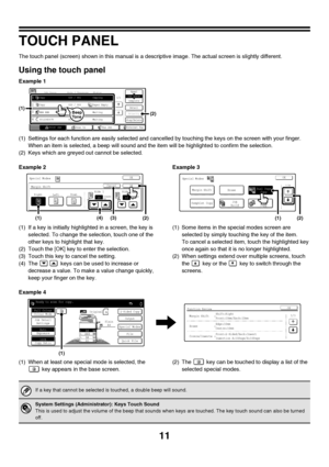 Page 1211
TOUCH PANEL
The touch panel (screen) shown in this manual is a descriptive image. The actual screen is slightly different.
Using the touch panel
Example 1
(1) Settings for each function are easily selected and cancelled by touching the keys on the screen with your finger. 
When an item is selected, a beep will sound and the item will be highlighted to confirm the selection.
(2) Keys which are greyed out cannot be selected.
Example 2
(1) If a key is initially highlighted in a screen, the key is...