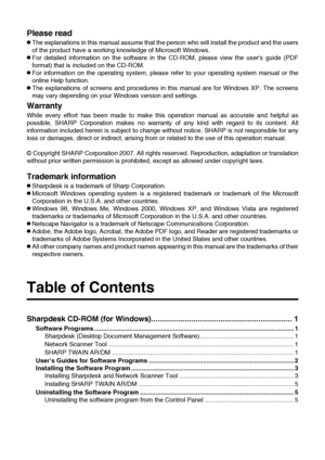 Page 2Please read
●The explanations in this manual assume that the person who will install the product and the users
of the product have a working knowledge of Microsoft Windows.
●For detailed information on the software in the CD-ROM, please view the users guide (PDF
format) that is included on the CD-ROM.
●For information on the operating system, please refer to your operating system manual or the
online Help function.
●The explanations of screens and procedures in this manual are for Windows XP. The...