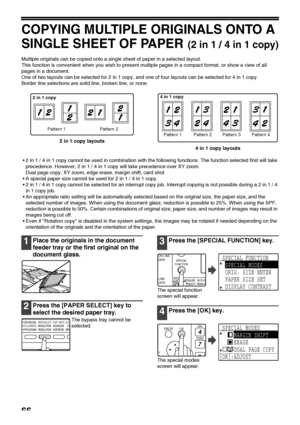 Page 6866
COPYING MULTIPLE ORIGINALS ONTO A 
SINGLE SHEET OF PAPER
(2 in 1 / 4 in 1 copy)
Multiple originals can be copied onto a single sheet of paper in a selected layout.
This function is convenient when you wish to present multiple pages in a compact format, or show a view of all 
pages in a document.
One of two layouts can be selected for 2 in 1 copy, and one of four layouts can be selected for 4 in 1 copy.
Border line selections are solid line, broken line, or none.
2 in 1 copy layouts
4 in 1 copy...