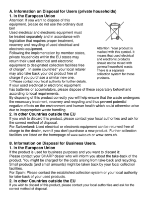 Page 157 
Attention: Your product is 
marked with this symbol. It 
means that used electrical 
and electronic products 
should not be mixed with 
general household waste. 
There is a separate 
collection system for these 
products. 
A. Information on Disposal for Users (private households) 
1. In the European Union 
Attention: If you want to dispose of this 
equipment, please do not use the ordinary dust 
bin!  
Used electrical and electronic equipment must 
be treated separately and in accordance with...