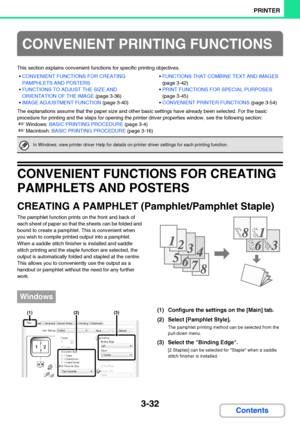 Page 2893-32
PRINTER
Contents
This section explains convenient functions for specific printing objectives.
CONVENIENT FUNCTIONS FOR CREATING 
PAMPHLETS AND POSTERS
FUNCTIONS TO ADJUST THE SIZE AND 
ORIENTATION OF THE IMAGE (page 3-36)
IMAGE ADJUSTMENT FUNCTION (page 3-40)FUNCTIONS THAT COMBINE TEXT AND IMAGES 
(page 3-42)
PRINT FUNCTIONS FOR SPECIAL PURPOSES 
(page 3-45)
CONVENIENT PRINTER FUNCTIONS (page 3-54)
The explanations assume that the paper size and other basic settings have already been selected. For...
