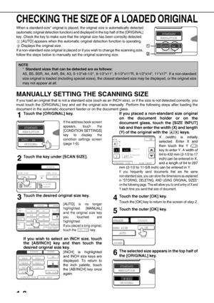 Page 221-8
CHECKING THE SIZE OF A LOADED ORIGINAL
When a standard-size* original is placed, the original size is automatically detected
(automatic original detection function) and displayed in the top half of the [ORIGINAL]
key. Check the key to make sure that the original size has been correctly detected.
:[AUTO] appears when the automatic original detection function is operating.
:Displays the original size.
If a non-standard size original is placed or if you wish to change the scanning size,
follow the steps...